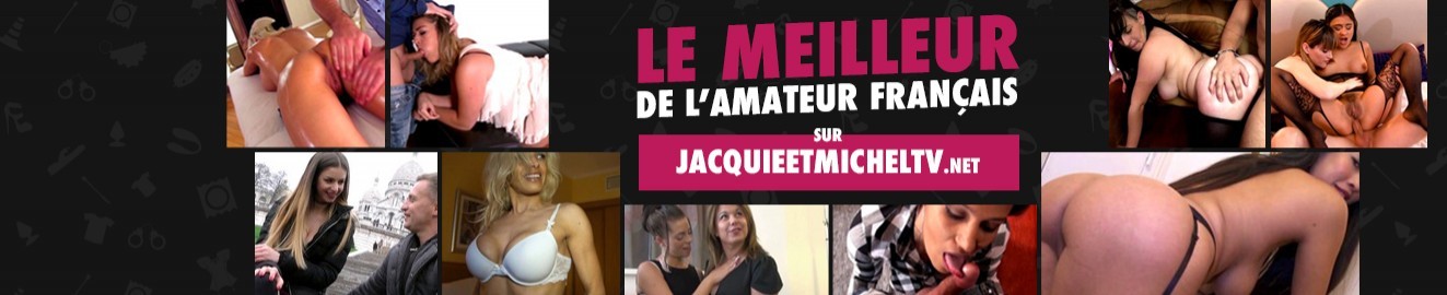 Jacquie et Michel TV videos gratis