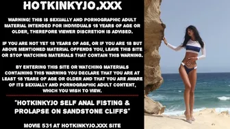 Hotkinkyjo self anal fisting & prolapse on sandstone cliffs