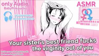 ASMR - Your sister's best friend fucks the virginity out of you (Audio Roleplay)