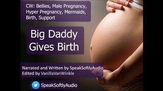Big Daddy Gives Birth