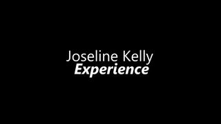 Joseline Kelly Experience