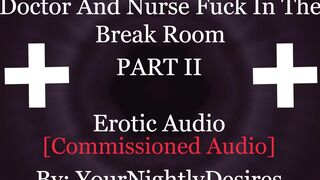 Nurse And Doctor Have Sneaky Sex In Hospital [Public] [Blowjob] [Kissing] (Erotic Audio for Women)