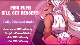 {NSFW AUDIO} MHA RUMI (I'll GET DESSERT) F4M