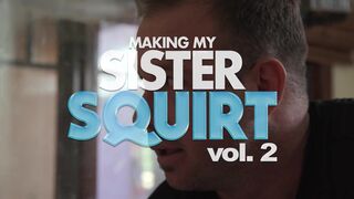 Making My Step Sister Squirt #2
