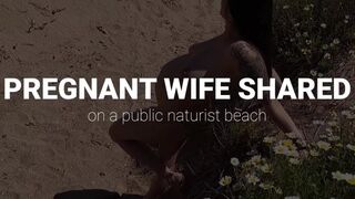 Pregnant wife shared on a public naturist beach