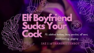 Elf Boyfriend Sucks Your Cock