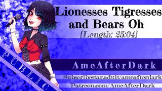 Lionesses, Tigresses and Bears Oh My! [FDom] [EXTREME [Degradation] [Plushophilia] Erotic Audio]