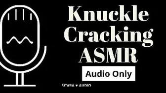 Knuckle Cracking ASMR