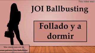(In Spanish) JOI Ballbusting Anal and sleep with a dildo