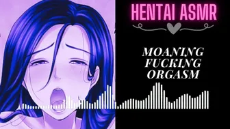 [HENTAI AUDIO ASMR] Moaning Fucking and Orgasm