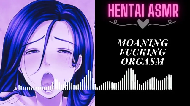 HENTAI AUDIO ASMR Moaning Fucking And Orgasm FAPCAT