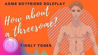 How About A Threesome? Boyfriend Roleplay ASMR. Male voice M4F Audio Only