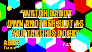 Watch Daddy's Video of him Fucking another Girl while he Fucks your Pussy (Audio Roleplay)