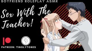 Sex With The Teacher! Boyfriend Roleplay ASMR. Male voice M4F Audio Only