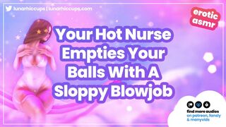 ASMR Roleplay Your HOT Nurse Helps You Empty Your Balls with a Sloppy Glugging Blowjob Audio Only