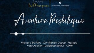 Aventures Prostatiques [Audio Porn French Erotique Domination Douce Plaisir Prostatique]