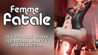 Faphouse - Mistress Online Is a Femme Fatale (wetlook Body, Fisnet Panty, High Heels)
