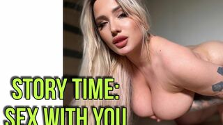 Story Time - Sex with You