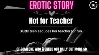 [EROTIC AUDIO STORY] Hot for Teacher