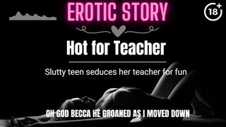 [EROTIC AUDIO STORY] Hot for Teacher