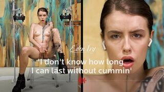 Eden Ivy: 'I don't know how long I can last without coming'