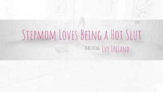 Stepmom Loves Being A Hot Slut - S10:E6