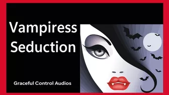 Clips 4 Sale - Vampiress Seduction - Vampire - Graceful Control Audios