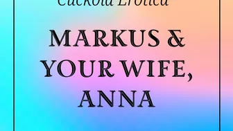 Clips 4 Sale - Markus & Your Wife, Anna Softcore Cuckold Erotica Audio Only