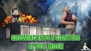 Clips 4 Sale - Growing into Giantess at Full Moon Growth