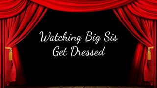 Clips 4 Sale - Watching Big Step-Sis Get Dressed
