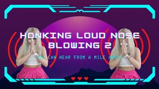 Clips 4 Sale - LOUD Honking Nose Blowing March 2023