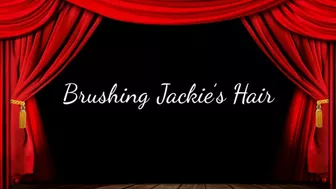 Clips 4 Sale - Brushing Jackie's Hair
