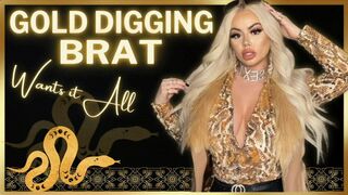 Clips 4 Sale - Gold Digging BRAT Wants IT ALL!! (1080 MP4)