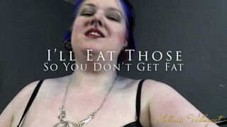 Clips 4 Sale - I'll Eat Those So You Don't Get Fat