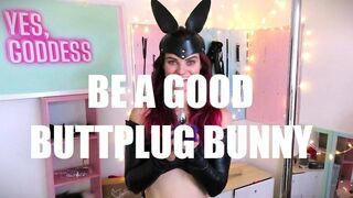 Be a Good Buttplug Bunny