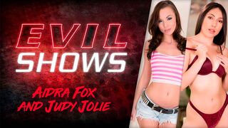 Evil Angel - Evil Shows - Aidra Fox & Judy Jolie