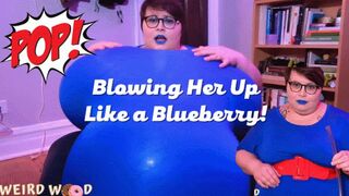 Blowing Her Up Like a Blueberry Til She Pops! - WMV