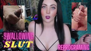 Clips 4 Sale - Swallowing Slut Reprogramming - WMV