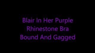 Blair In Her Purple Rhinestone Bra Bound and Gagged MP4