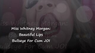 Whitney Morgan's Beautiful Lips Bullseye For Cum JOI - wmv