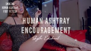 Human Ashtray Encouragement