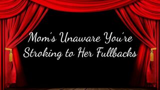Clips 4 Sale - Step-Mom’s Unaware You’re Stroking to Her Fullbacks