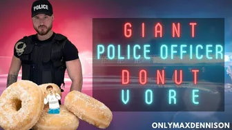 Clips 4 Sale - Macrophilia - Giant Police Officer Donut Vore