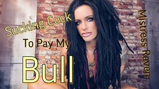 Clips 4 Sale - SUCKING COCK TO PAY MY BULL
