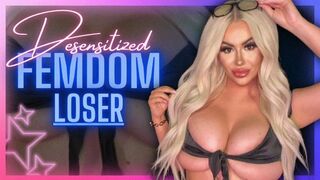 Desensitized Femdom Loser (1080 WMV)