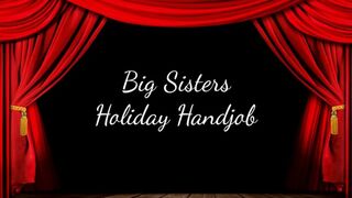Big Step-Sisters Holiday Handjob