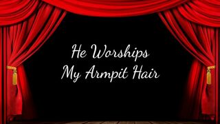 Clips 4 Sale - He Worships My Armpit Hair