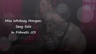 Miss Whitney Morgan: Sexy Solo In Fishnets JOI - wmv