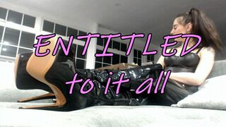 Entitled to it all (MOV)