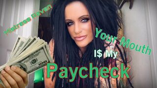 Clips 4 Sale - YOUR MOUTH IS MY PAYCHECK